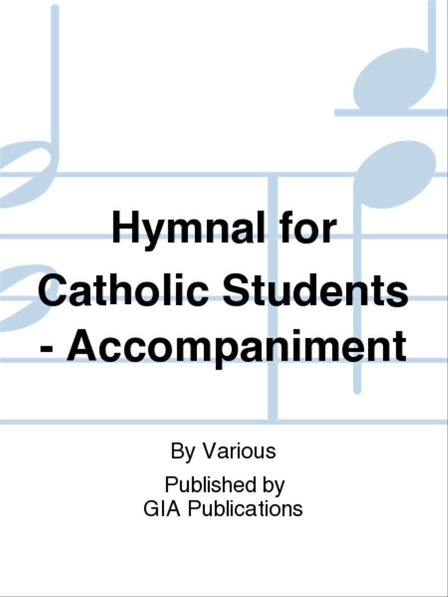 Hymnal for Catholic Students - Accompaniment edition