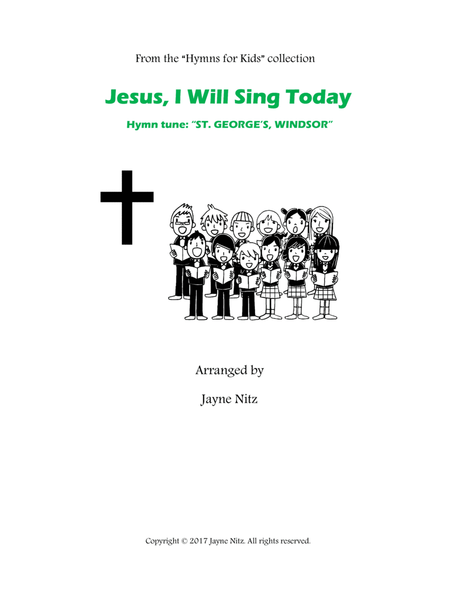Jesus, I Will Sing Today (ST. GEORGE'S, WINDSOR) Unison Choir scores gallery preview page 1