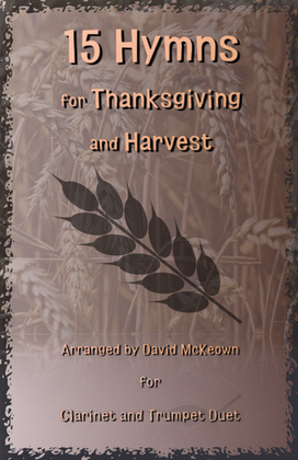 Book cover for 15 Favourite Hymns for Thanksgiving and Harvest for Clarinet and Trumpet Duet