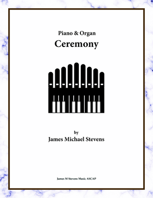 Ceremony - Piano & Organ