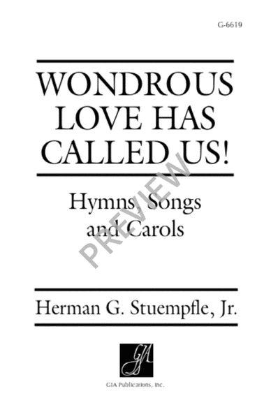 Wondrous Love Has Called Us!