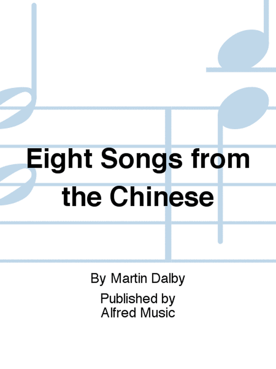 Eight Songs from the Chinese