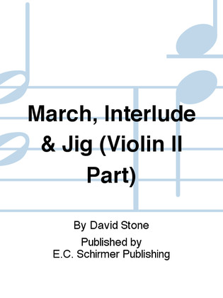 Book cover for March, Interlude & Jig (Violin II Part)