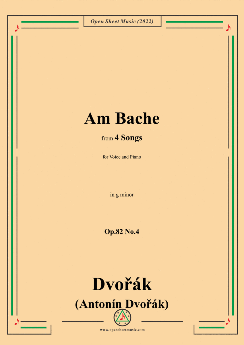 Dvořák-Am Bache,in g minor,Op.82 No.4,from 4 Songs,for Voice and Piano