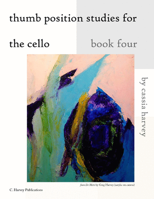 Book cover for Thumb Position Studies for the Cello, Book Four