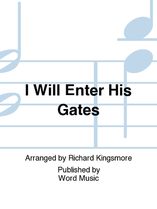 I Will Enter His Gates - Orchestration