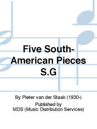 FIVE SOUTH-AMERICAN PIECES S.G