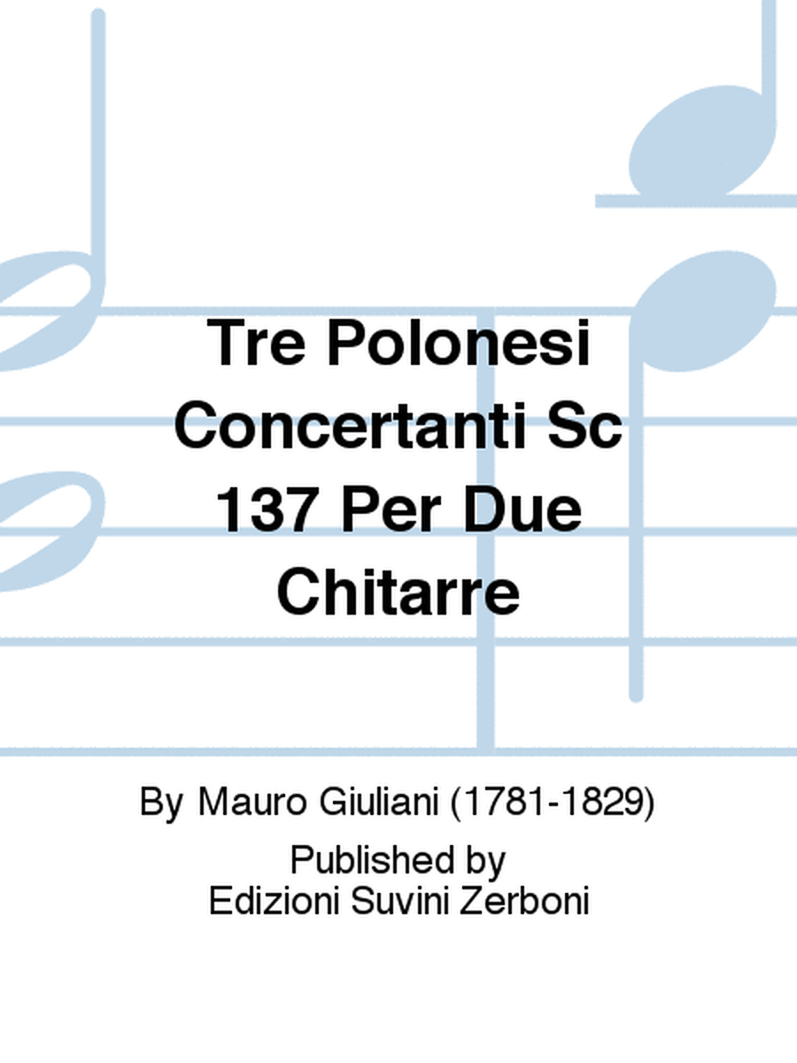 Tre Polonesi Concertanti Sc 137 Per Due Chitarre