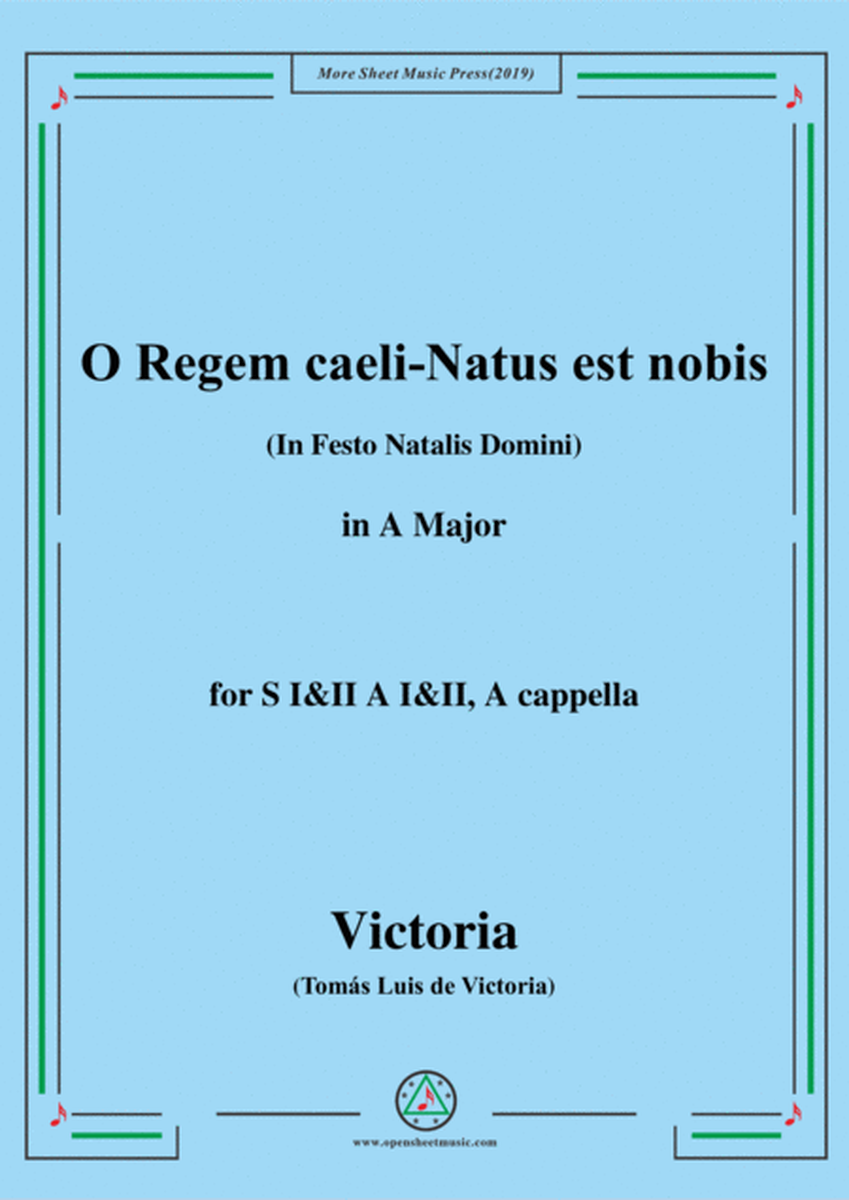 Victoria-O Regem caeli-Natus est nobis,in A Major,for SI&II AI&II,A cappella image number null