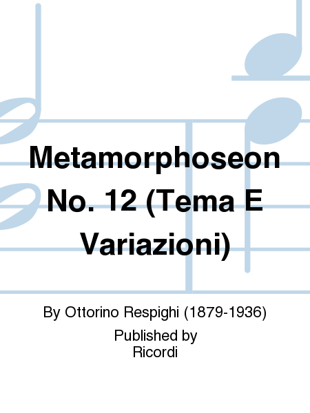 Metamorphoseon No. 12 (Tema E Variazioni)