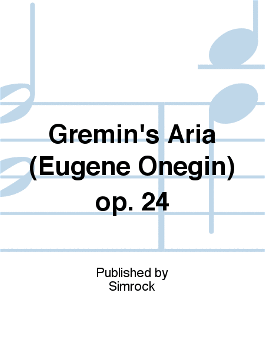 Gremin's Aria (Eugene Onegin) op. 24 Voice Solo scores gallery preview page 1
