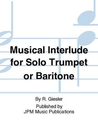 Book cover for Musical Interlude for Solo Trumpet or Baritone