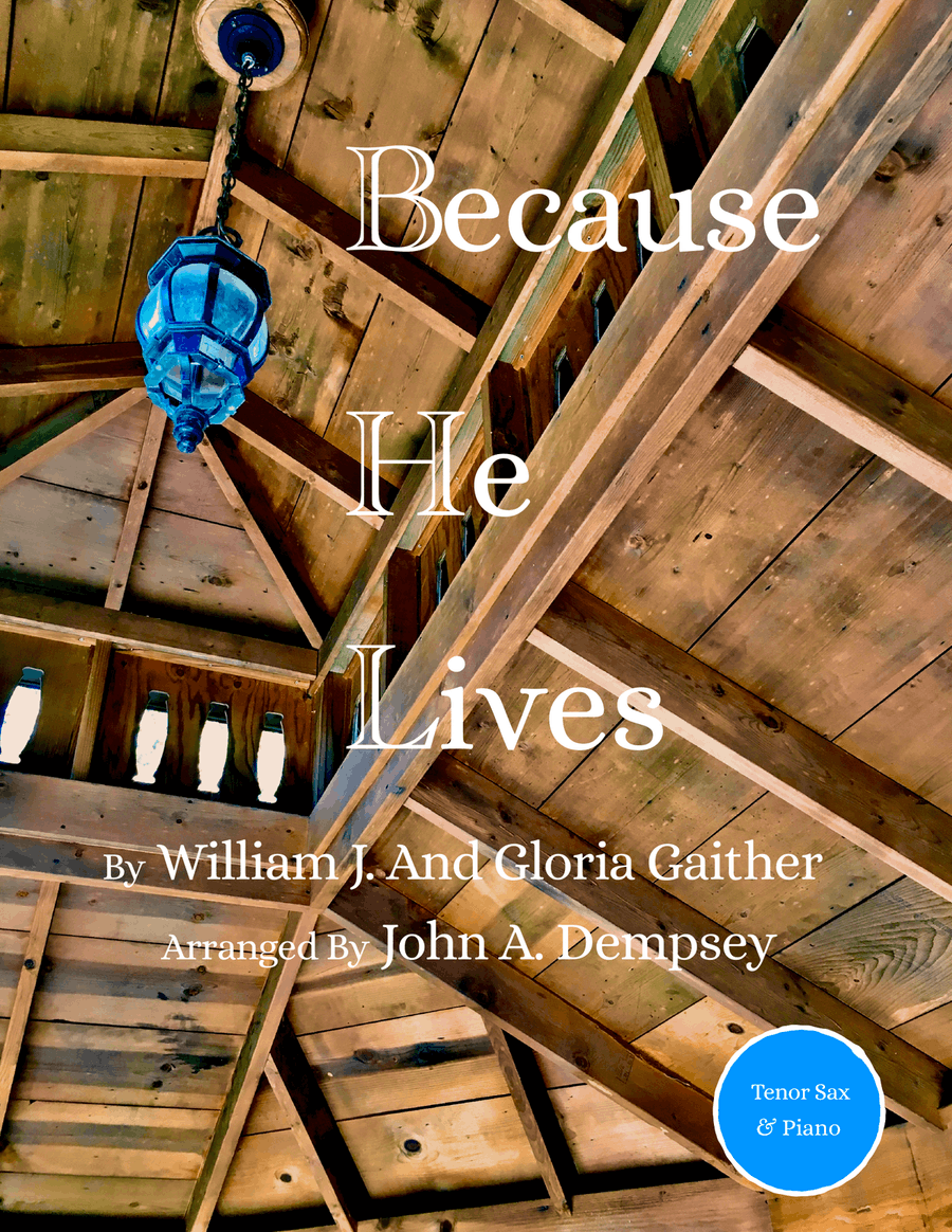 Because He Lives Tenor Saxophone scores gallery preview page 1