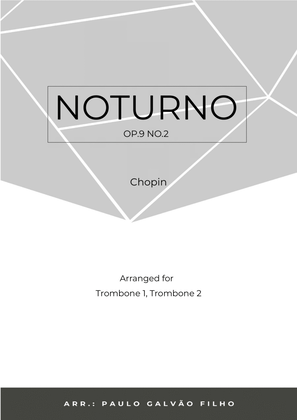 NOTURNO OP.9 NO.2 - CHOPIN - TROMBONE DUET