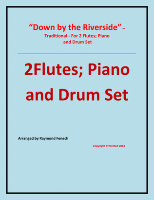 Down by the Riverside - Traditional - 2 Flutes; Piano and Drum Set - Intermediate level
