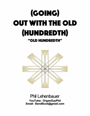 Book cover for (Going) Out with the Old (Hundredth) organ work, by Phil Lehenbauer