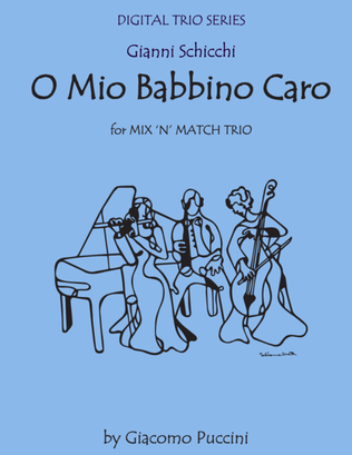 O Mio Babbino from Gianni Schicchi for String Trio (or Wind Trio) with Optional Piano