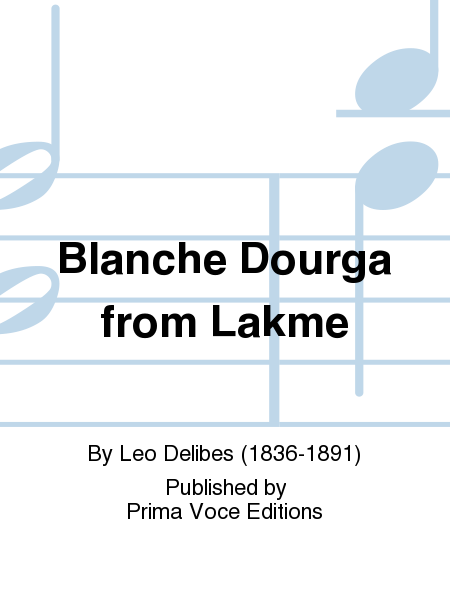 Blanche Dourga from Lakme