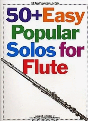 Book cover for 50+ Easy Popular Solos For Flute