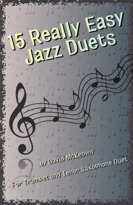 Book cover for 15 Really Easy Jazz Duets for Trumpet and Tenor Saxophone Duet