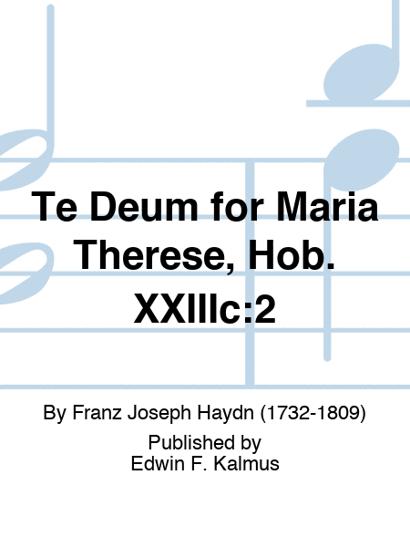 Te Deum for Maria Therese, Hob. XXIIIc:2