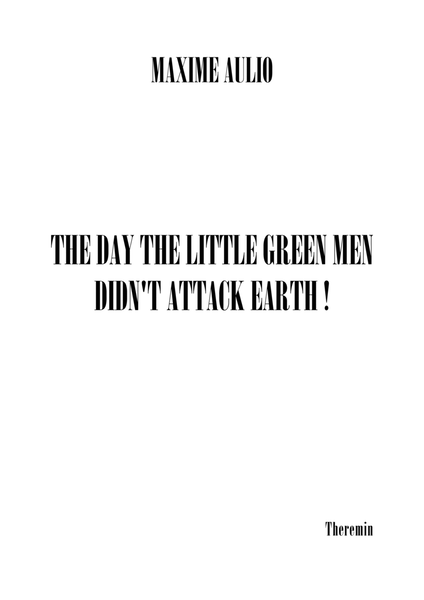 The Day The Little Green Men Didn’t Attack Earth! - Solo Theremin Part
