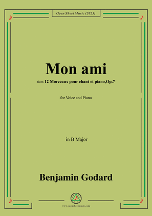 B. Godard-Mon ami,Op.7 No.7,from '12 Morceaux pour chant et piano,Op.7',in B Major