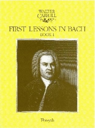 First Lessons In Bach - Book One