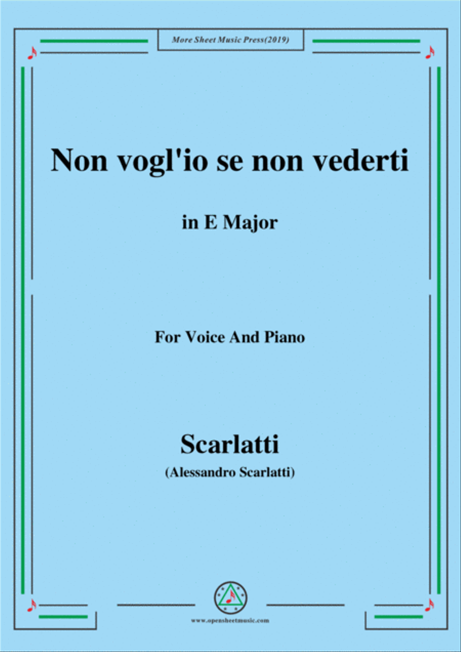 Scarlatti-Non vogl'io se non vederti,in E Major,for Voice and Piano image number null