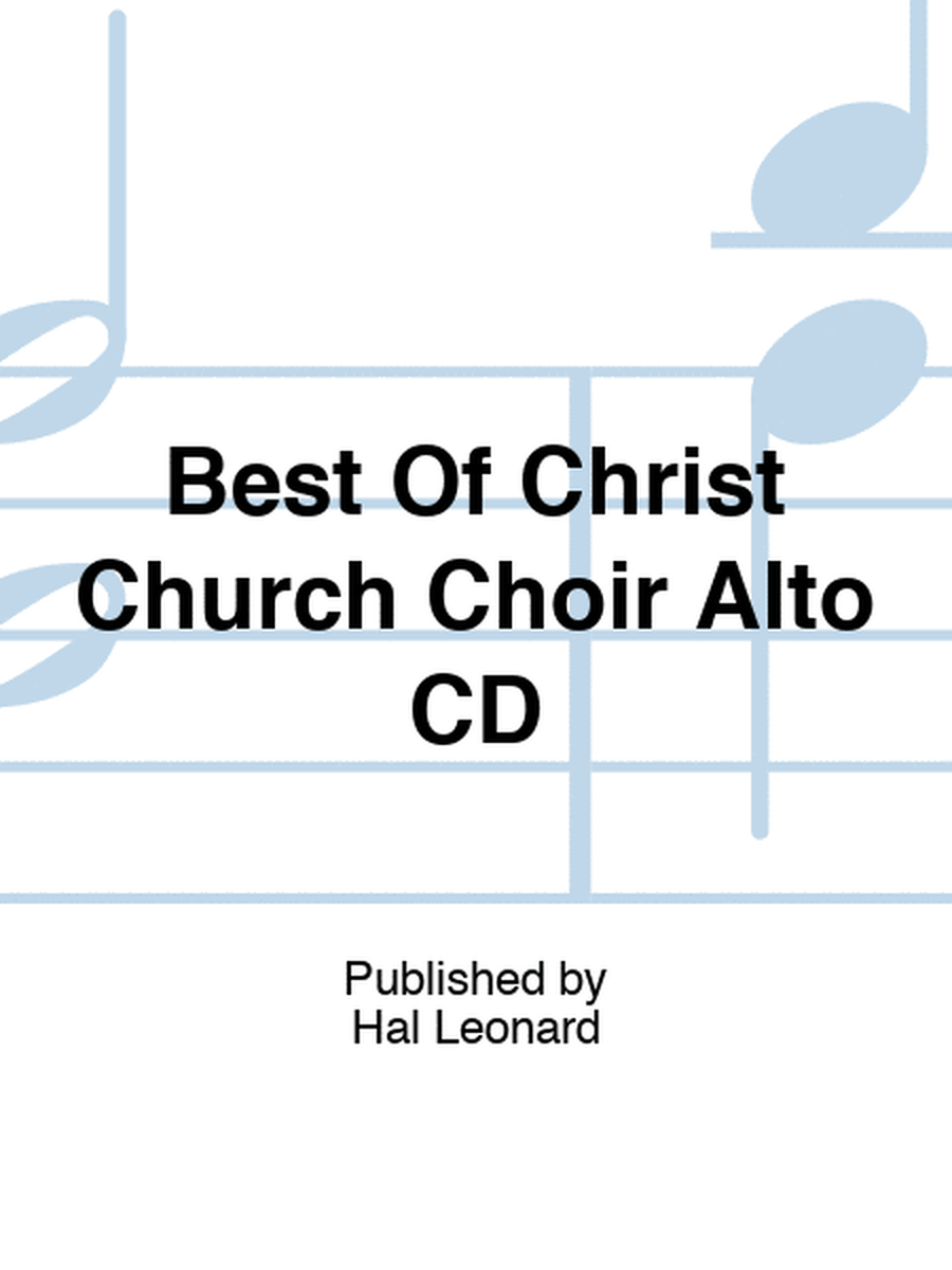 Best Of Christ Church Choir Alto CD