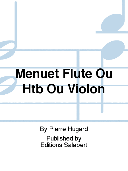 Menuet Flute Ou Htb Ou Violon