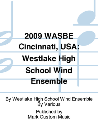 2009 WASBE Cincinnati, USA: Westlake High School Wind Ensemble