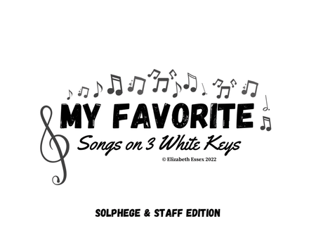 My Favorite Songs on 3 White Keys - Solphege + Treble Staff Edition