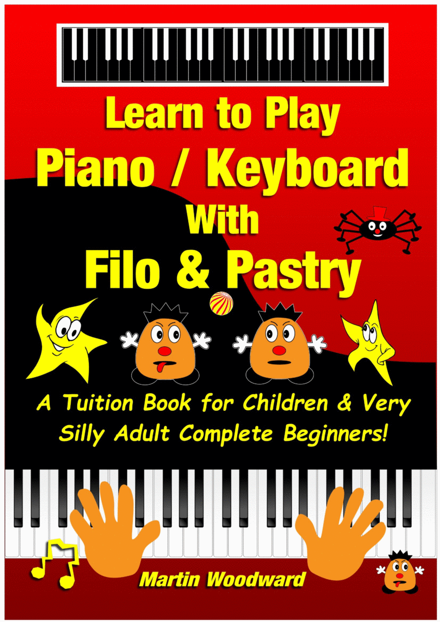 Book cover for Learn to Play Piano / Keyboard With Filo & Pastry - A Tuition Book For Children & Very Silly Adult C