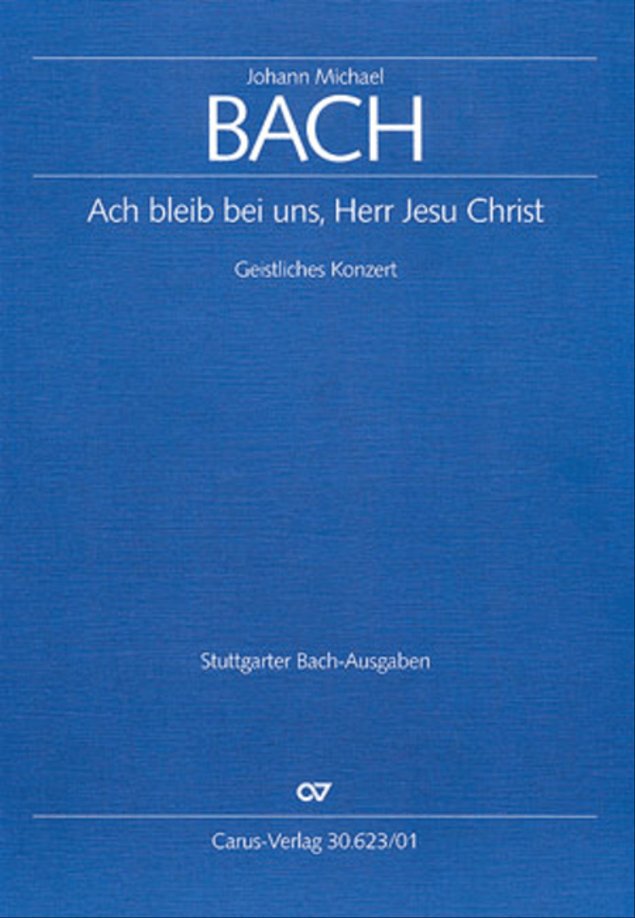 O stay with us, Lord Jesus Christ! (Ach bleib bei uns, Herr Jesu Christ) by Johann Michael Bach 4-Part - Sheet Music