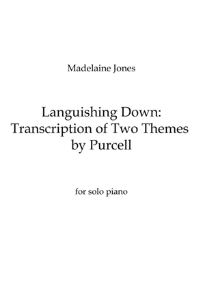 Languishing Down: Transcription Of Two Themes By Purcell (2014)