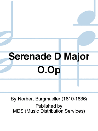 Serenade D Major o.op