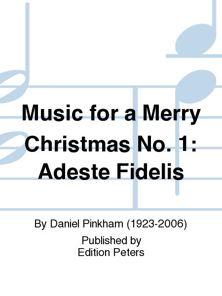 Music for a Merry Christmas No. 1: Adeste Fidelis