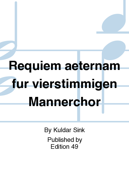 Requiem aeternam fur vierstimmigen Mannerchor