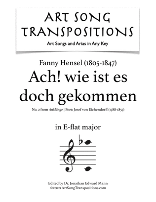 HENSEL: Ach! wie ist es doch gekommen (transposed to E-flat major)