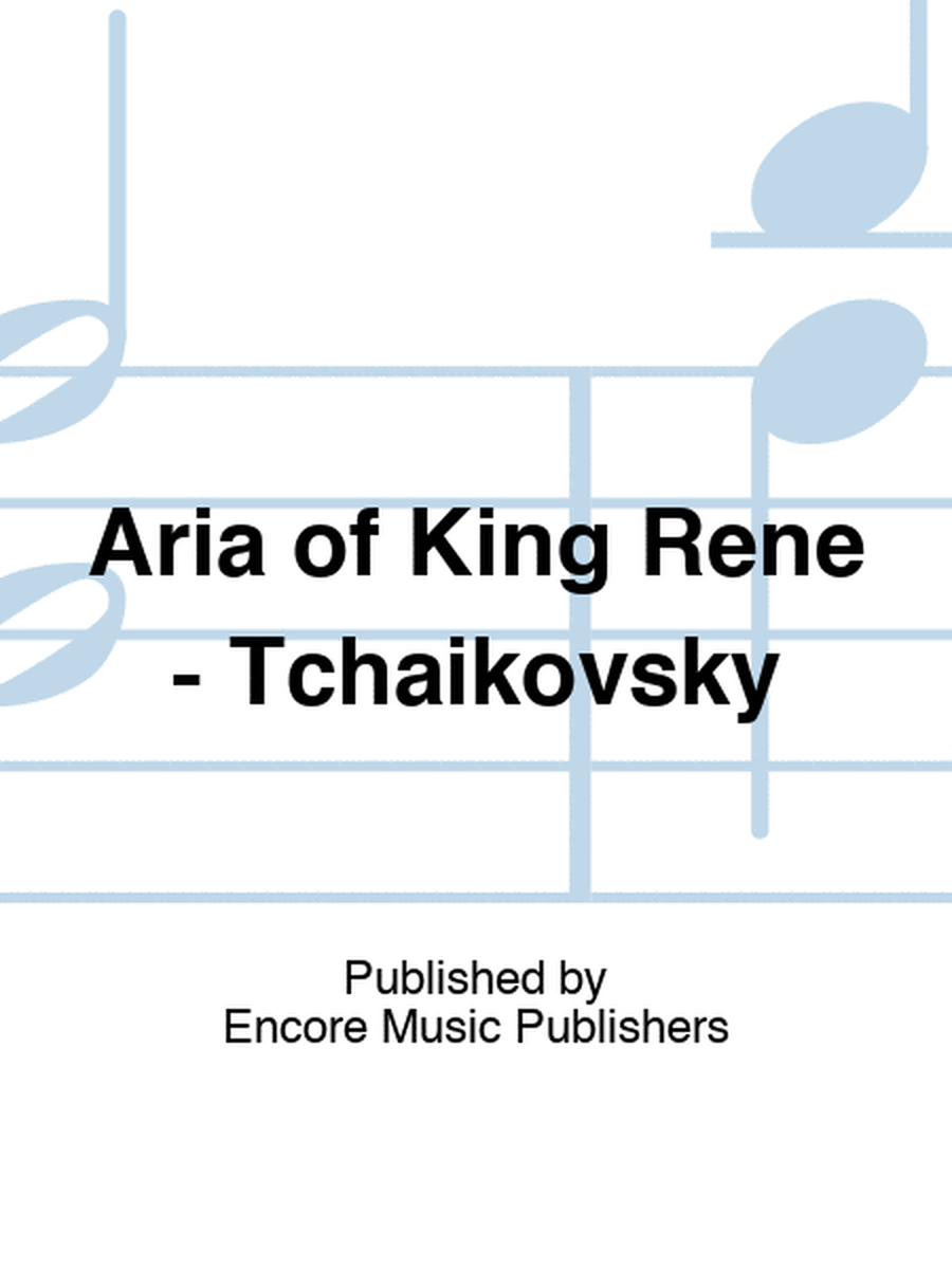 Aria of King Rene - Tchaikovsky