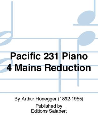 Pacific 231 Piano 4 Mains Reduction