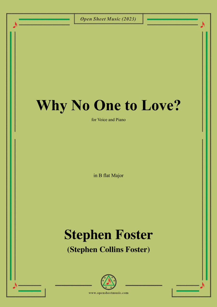 S. Foster-Why No One to Love?,in B flat Major Voice scores gallery preview page 1