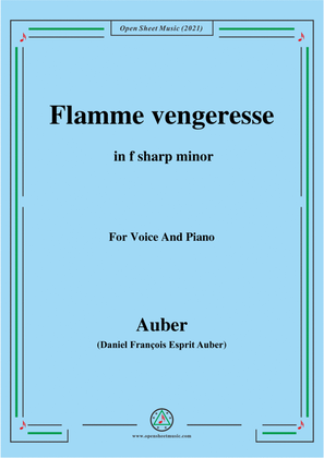 Auber-Flamme Vengeresse,from Le Domino Noir,in f sharp minor,for Voice and Piano
