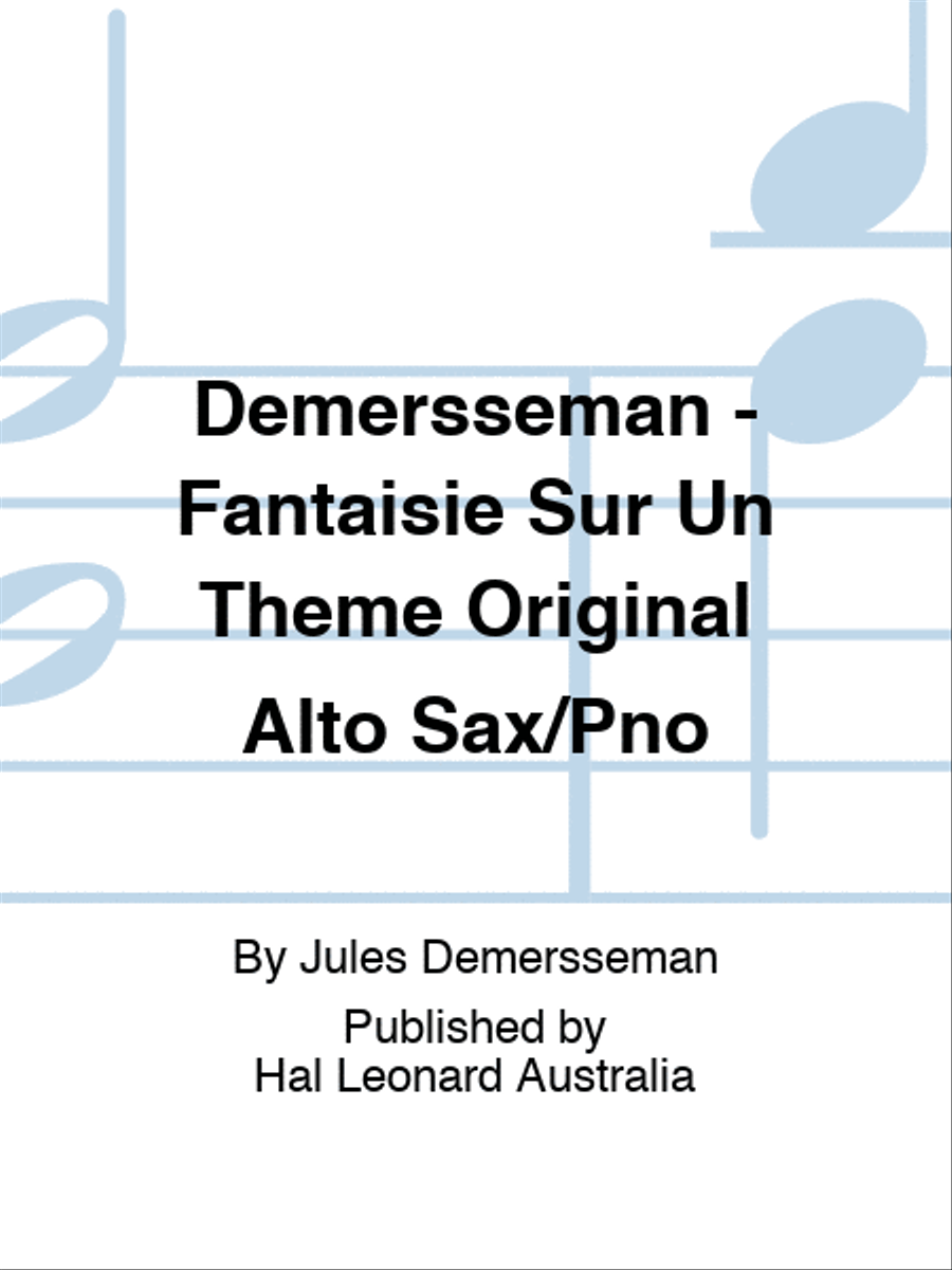 Demersseman - Fantaisie Sur Un Theme Original Alto Sax/Piano