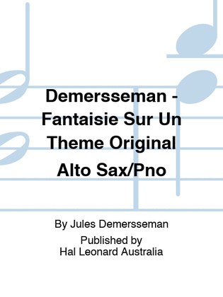 Demersseman - Fantaisie Sur Un Theme Original Alto Sax/Piano