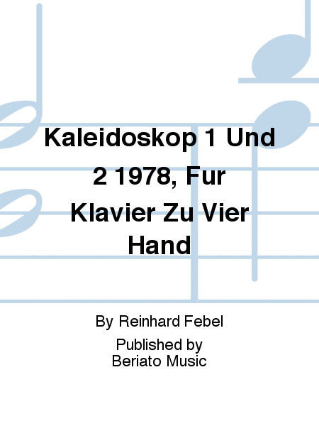 Kaleidoskop 1 Und 2 1978, Für Klavier Zu Vier Händ