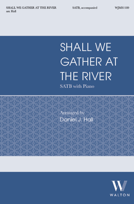 Shall We Gather At the River