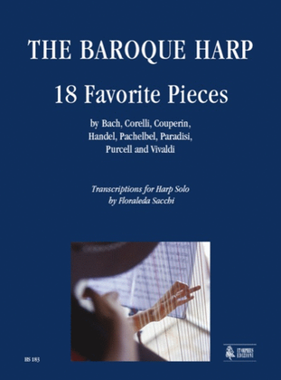 The Baroque Harp. 18 Favorite Pieces by Bach, Corelli, Couperin, Handel, Pachelbel, Paradisi, Purcell and Vivaldi