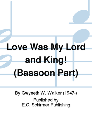 Love Was My Lord and King (Bassoon Part)